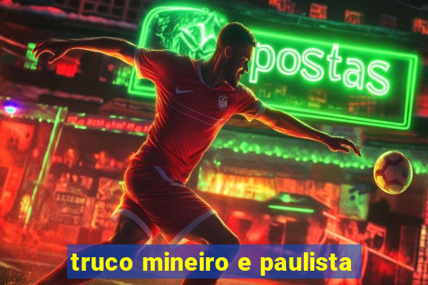 truco mineiro e paulista